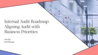 Internal Audit Roadmap Aligning Audit With Business Priorities PPT Slides AT