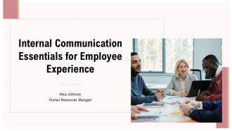 Internal Communication Essentials For An Engaging Employee Experience PPT Slides ACP