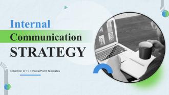 Internal Communication Strategy Powerpoint Ppt Template Bundles