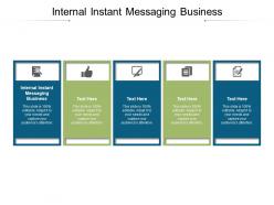 Internal instant messaging business ppt powerpoint presentation slides design templates cpb