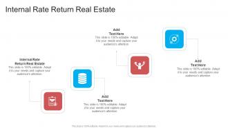 Internal Rate Return Real Estate In Powerpoint And Google Slides Cpb