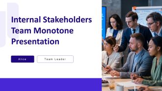 Internal Stakeholders Team Monotone Presentation PPT Template AT