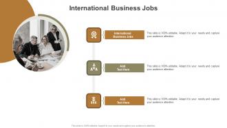 International Business Jobs In Powerpoint And Google Slides Cpb