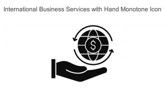 International Business Services With Hand Monotone Icon In Powerpoint Pptx Png And Editable Eps Format