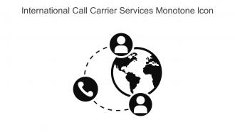 International Call Carrier Services Monotone Icon In Powerpoint Pptx Png And Editable Eps Format