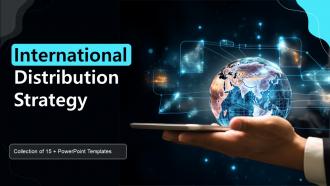 International Distribution Strategy Powerpoint Ppt Template Bundles