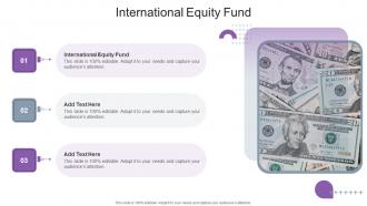 International equity fund in powerpoint and google slides cpb