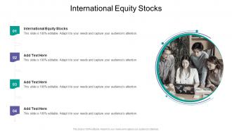 International Equity Stocks In Powerpoint And Google Slides Cpb