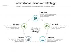 International expansion strategy ppt powerpoint presentation show graphics design cpb
