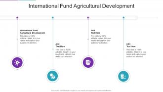 International Fund Agricultural Development In Powerpoint And Google Slides Cpb