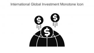 International Global Investment Monotone Icon In Powerpoint Pptx Png And Editable Eps Format