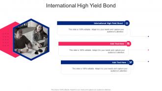 International High Yield Bond In Powerpoint And Google Slides Cpb