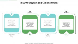 International Index Globalization In Powerpoint And Google Slides Cpb