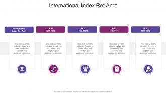 International Index Ret Acct In Powerpoint And Google Slides Cpb