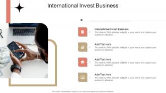 International Invest Business In Powerpoint And Google Slides Cpb