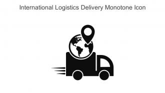 International Logistics Delivery Monotone Icon In Powerpoint Pptx Png And Editable Eps Format
