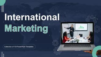 International Marketing Powerpoint Ppt Template Bundles