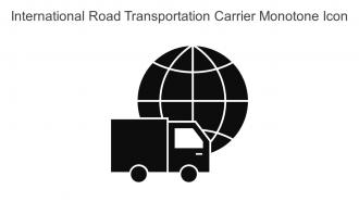 International Road Transportation Carrier Monotone Icon In Powerpoint Pptx Png And Editable Eps Format