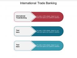 International trade banking ppt powerpoint presentation styles picture cpb