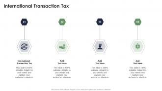 International Transaction Tax In Powerpoint And Google Slides Cpb