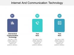 Internet and communication technology ppt powerpoint presentation infographic template templates cpb