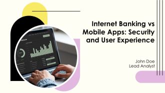Internet Banking Vs Mobile Apps Security And User Experience PPT Information AT