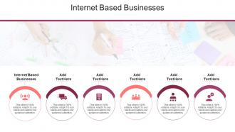 Internet Based Businesses In Powerpoint And Google Slides Cpb