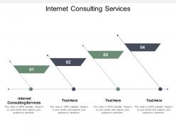 Internet consulting services ppt powerpoint presentation ideas design inspiration cpb