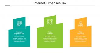 Internet Expenses Tax Ppt Powerpoint Presentation Infographic Template Layout Cpb