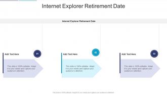 Internet Explorer Retirement Date In Powerpoint And Google Slides Cpb