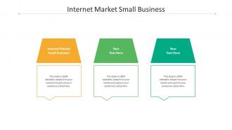 Internet market small business ppt powerpoint presentation gallery layout cpb