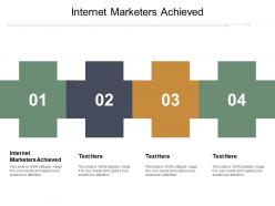Internet marketers achieved ppt powerpoint presentation gallery topics cpb