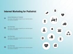 Internet marketing for podiatrist ppt powerpoint presentation layouts background