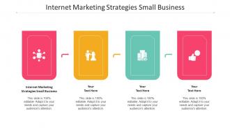 Internet Marketing Strategies Small Business Ppt Powerpoint Presentation Summary Inspiration Cpb