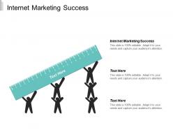 Internet marketing success ppt powerpoint presentation infographic template aids cpb