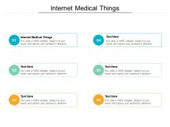 Internet medical things ppt powerpoint presentation show graphics template cpb