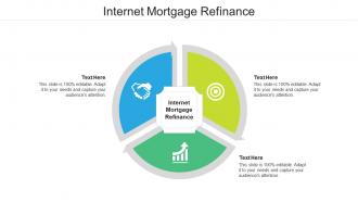 Internet mortgage refinance ppt powerpoint presentation infographic template background image cpb
