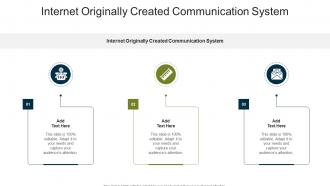 Internet Originally Created Communication System In Powerpoint And Google Slides Cpb