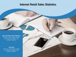 Internet retail sales statistics ppt powerpoint presentation visual aids infographics cpb