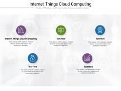 Internet things cloud computing ppt powerpoint presentation summary designs cpb