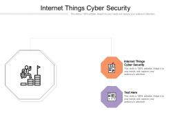 Internet things cyber security ppt powerpoint presentation summary graphics template cpb