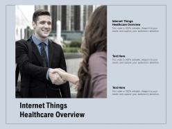 Internet things healthcare overview ppt powerpoint presentation ideas professional cpb