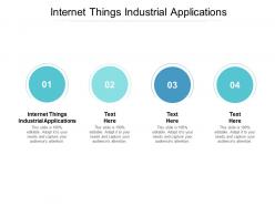 Internet things industrial applications ppt powerpoint presentation infographics display cpb