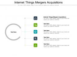 Internet things mergers acquisitions ppt powerpoint presentation infographic template picture cpb