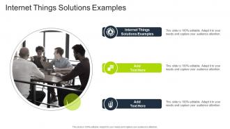 Internet Things Solutions Examples In Powerpoint And Google Slides Cpb