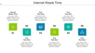 Internet Waste Time Ppt Powerpoint Presentation Icon Templates Cpb