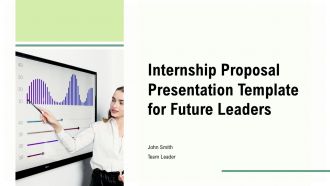 Internship Proposal Presentation Template For Future Leaders PPT H