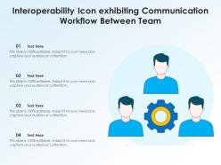 Interoperability icon exhibiting communication workflow between team