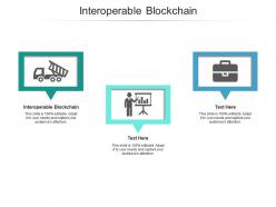 Interoperable blockchain ppt powerpoint presentation model background images cpb