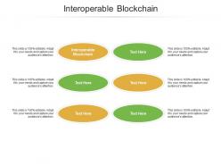 Interoperable blockchain ppt powerpoint presentation outline file formats cpb